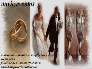 anvic Eventos Anuncios gratis para novios en Vi&ntilde;a del Mar |  ANVIC EVENTOS GASTRONOMICOS,  Matrimonios- celebraciones en general- fiestas patrias-fin de a&ntilde;o etc.