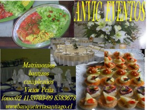 victor pe&ntilde;a p Anuncios gratis para novios en Los Andes |  banqueteria santiago al servicio de la gastronomia , anvic eventos ofrece el mas alto nivel en servicios de banqueteria